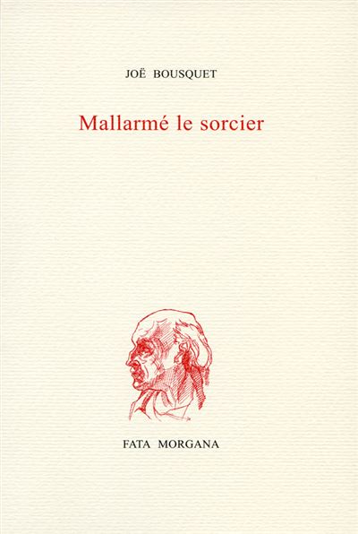Mallarmé, le sorcier - broché - Joë Bousquet, Jean Frémon - Achat Livre |  fnac