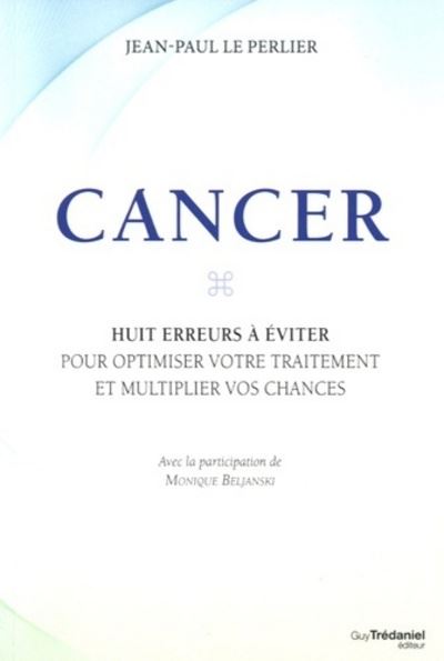 Cancer : Huit erreurs à éviter