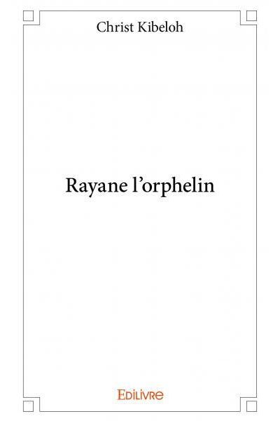 Rayane l'orphelin