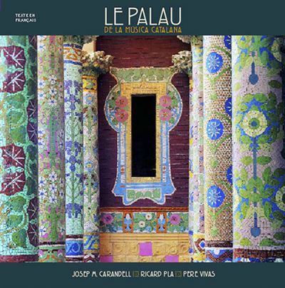 Palau de la musica catalana (le) - Ricard Pla - broché