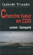 Cherche tueur en CDD - Lorient-Quimperlé