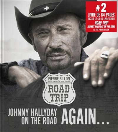 "Le dernier voyage" - Livre accompagnant le documentaire à venir Road-trip-Johnny-Hallyday-on-the-road-again