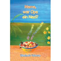 Mama, War Opa Ein Nazi?