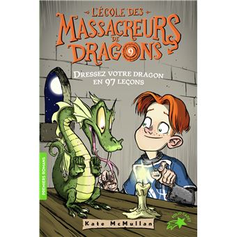 L'Ecole des Massacreurs de DragonsL'École des Massacreurs de Dragons, 9 : Dressez votre dragon en 97 leçons