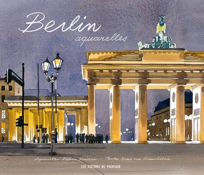 Berlin Aquarelles - Fabrice Moireau - relié