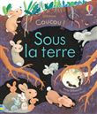 Sous la terre - Coucou !