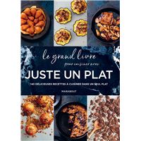 Le grand livre pour cuisiner avec Juste un plat