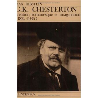 G.K. Chesterton, création romanesque et imagination (1874-1936)