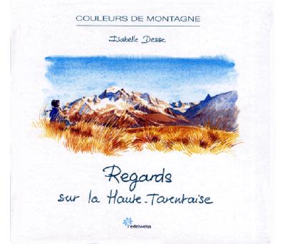 Regards sur la haute Tarentaise