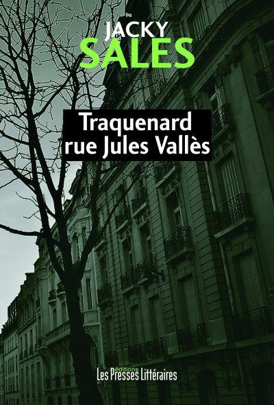 Traquenard, rue Jules Vallès