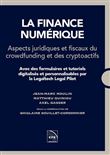 La finance numérique. Aspects juridiques et fiscaux du crowfunding et des cryptoactifs