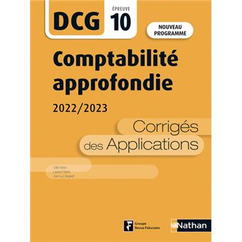 Comptabilité approfondie 2022/2023 - DCG - Epreuve 10 - Corrigés des applications - 2022