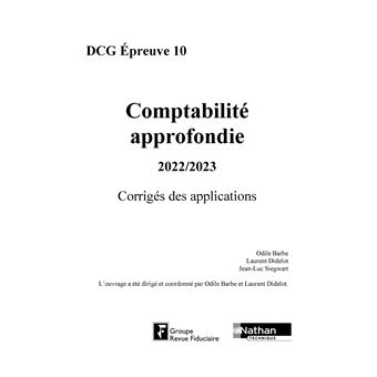 Comptabilité approfondie 2022/2023 - DCG - Epreuve 10 - Corrigés des applications - 2022