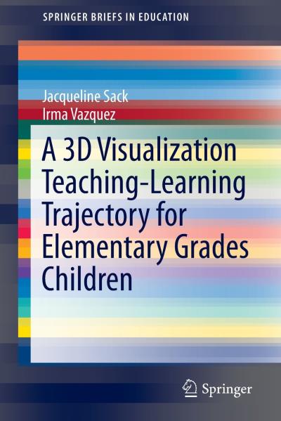 A 3D visualization teaching-learning trajectory for elementary grades children