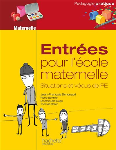 Entrées pour l'école maternelle, situations et vécus de PE