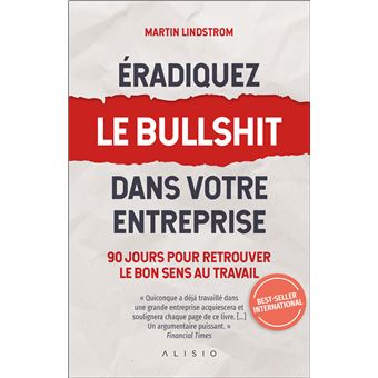 Éradiquez le bullshit dans votre entreprise