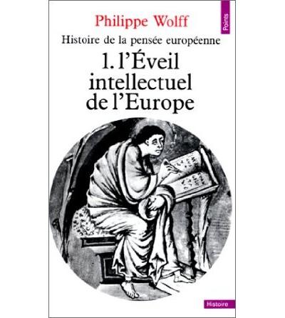 Histoire de la pensée européenne, tome 1 - Philippe Wolff - (donnée non spécifiée)