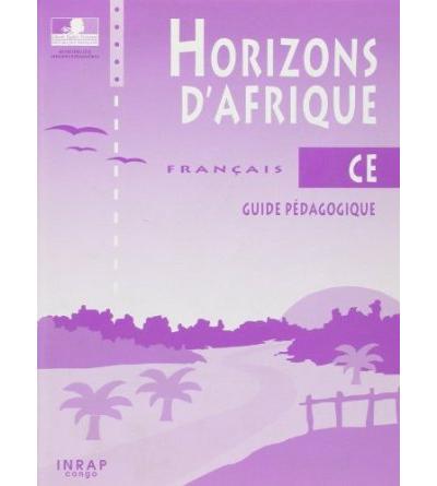 Horizons d'Afrique FRANCAIS CE1/CE2 Guide pédagogique (Congo)  relié