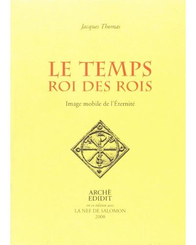 Le Temps roi des rois, image mobile de l'éternité