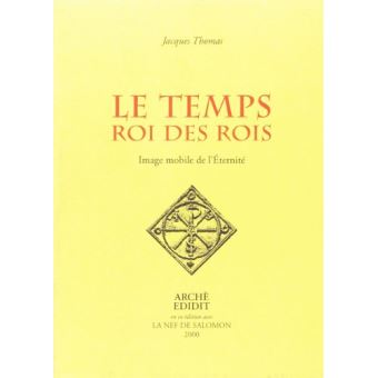Le Temps roi des rois, image mobile de l'éternité - 1