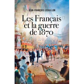 Les Français et la guerre de 1870