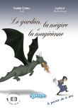 Le gardien, la mégère et la magicienne