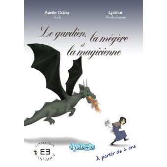 Le gardien, la mégère et la magicienne