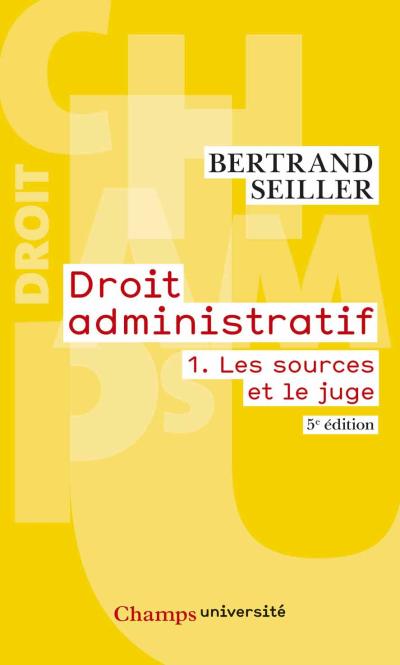 Droit Administratif,1:les Sources Et Le Juge Tome 1 - Poche - B ...