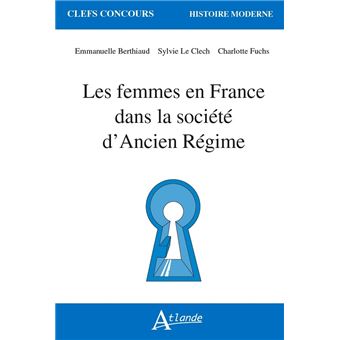 Les femmes en France dans la société d'Ancien Régime