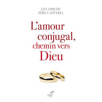 L'AMOUR CONJUGAL, CHEMIN VERS DIEU - 1