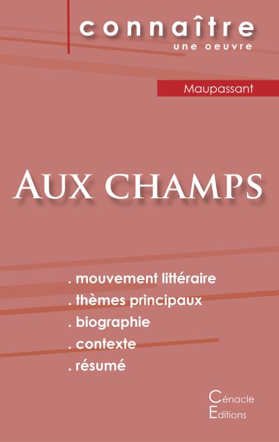 Fiche de lecture Aux champs de Maupassant (Analyse littéraire de référence et résumé complet)