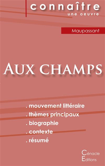 Fiche de lecture aux champs de maupassant analyse litteraire