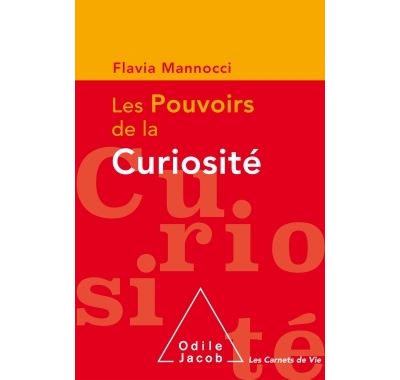 Les pouvoirs de la curiosité - Flavia Mannocci (2017)