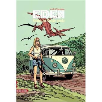 Eden T01 Retour au monde perdu