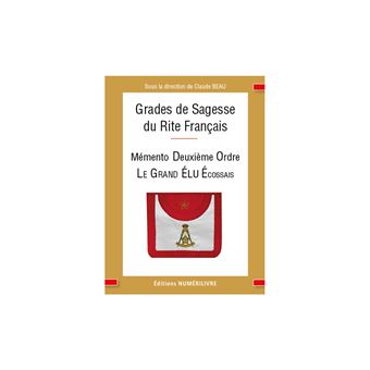 Mémento Deuxième Ordre, Le Grand Elu Ecossais