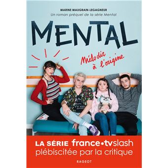 Mental - Mélodie à l'origine