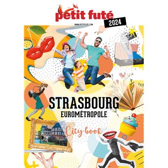 Guide Strasbourg 2024 Petit Fut Dernier Livre De Dominique Auzias   Guide Strasbourg 2024 Petit Fute 