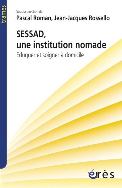 Sessad, une institution nomade - Jean-Jacques Rossello - broché