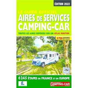 Le guide officiel aires de services camping-car - toutes les aires repérées  sur un atlas routier.
