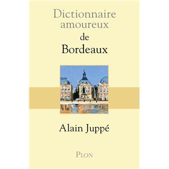 Dictionnaire Amoureux de Bordeaux - 1