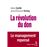 La Révolution du don. Le management repensé à la lumière de l'anthropologie_0