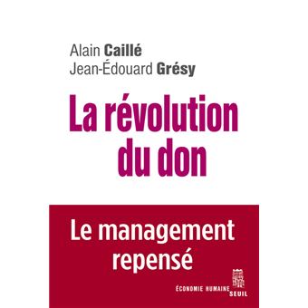 La Révolution du don. Le management repensé à la lumière de l'anthropologie
