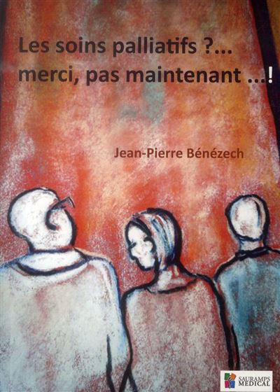 Les soins palliatifs ? Merci, pas maintenant !