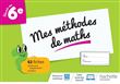 Mes méthodes de maths 6e - Cahier élève