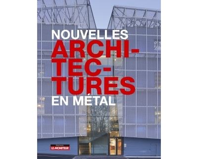Nouvelles architectures en métal