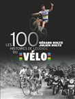 Les 100 histoires de légende du vélo