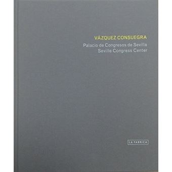 Vázquez Consuegra : Seville Congress Center
