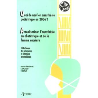 Quoi de neuf en anesthésie pédiatrique en 2006 ?