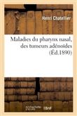 Maladies du pharynx nasal, des tumeurs adénoïdes