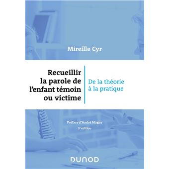 Recueillir la parole de l'enfant témoin ou victime